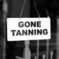 Gone Tanning